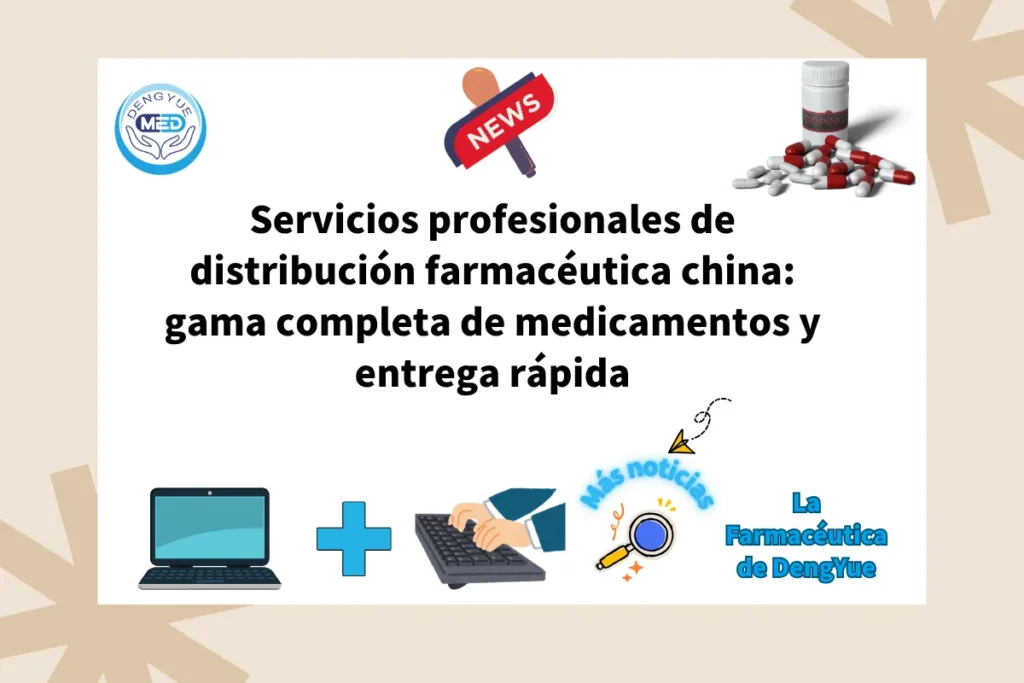 Servicios profesionales de distribución farmacéutica china gama completa de medicamentos y entrega rápida